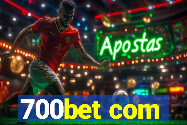 700bet com